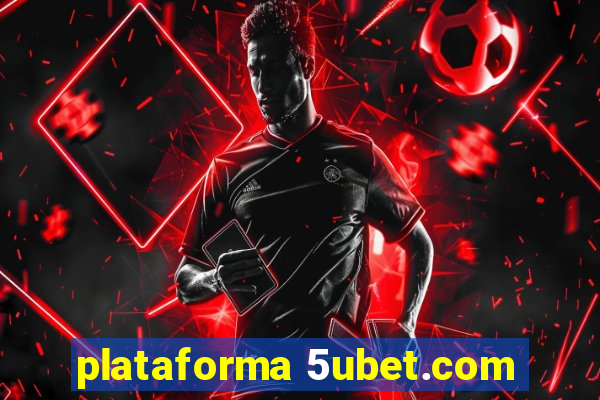 plataforma 5ubet.com